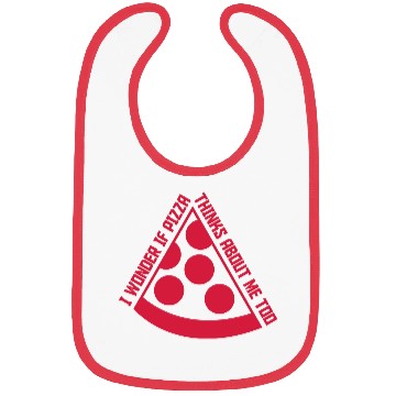 Discover pizza thinks about me Bibs
