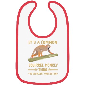 Discover it is a common squirrel monkey thing understanding Bibs