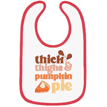 Discover Thick Thighs & Pumpkin Pies Bibs