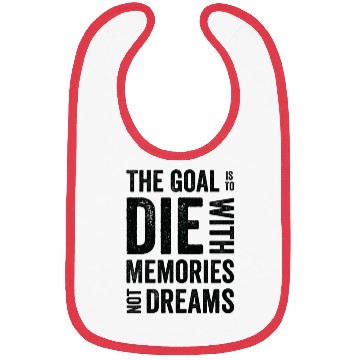 Discover Goal Life Quotes Memories Positive Message Dreams Bibs