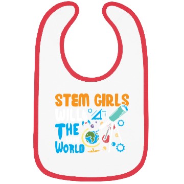Discover Stem Girls will save the world Bibs