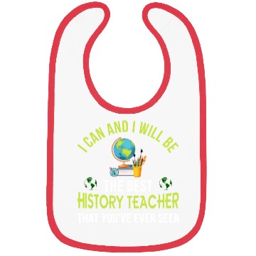 Discover i can and i will be the best History Teacher Bibs