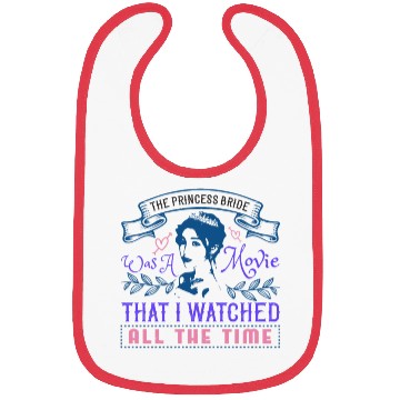 Discover The Princess Bride' was a movie that I watched Bibs