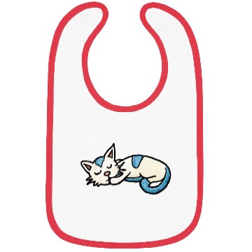 Discover No problems Just meow meow, sleeping cat quote Bibs