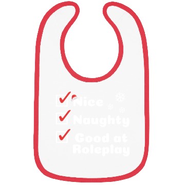 Discover Nice Naughty, Good at Roleplay Bibs
