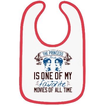 Discover The Princess Bride' is one of my favorite movies Bibs