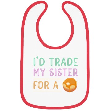 Discover Trade Sister For A Pancake Bibs