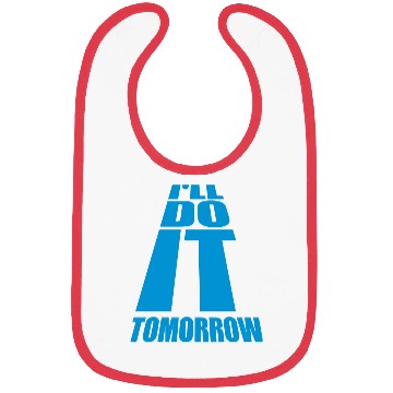 Discover do it tomorrow quote Bibs