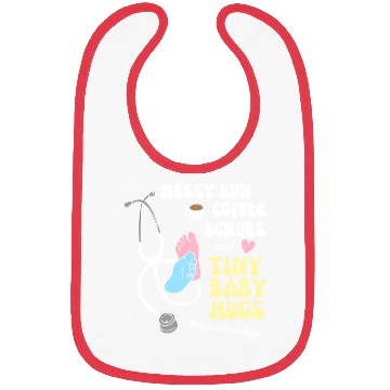 Discover Funny Nicu Nurse Messy Bun Tiny Baby Hug Bibs