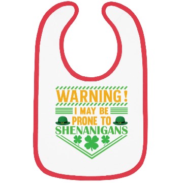 Discover WARNING! I MAY BE PRONE TO SHENANIGANS Bibs