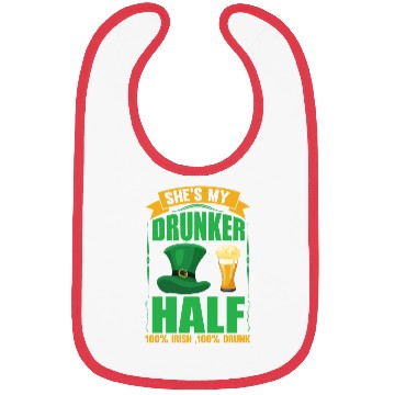 Discover SHE´S MY DRUNKER HALF 100% IRISH, 100% DRUNK Bibs