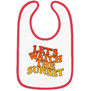 Discover Let's Watch The Sunset Bibs