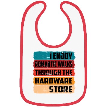 Discover Enjoy Romantic Walks Through The Hardware Store16 Bibs