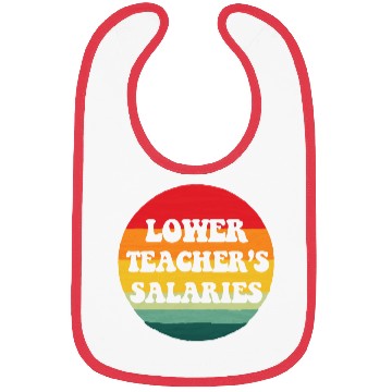 Discover Lower teacher's salaries, sunset Bibs
