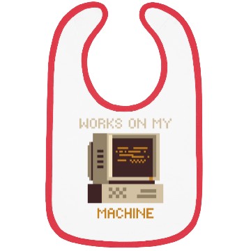 Discover Works On My Machine | Software Developer quote Bibs