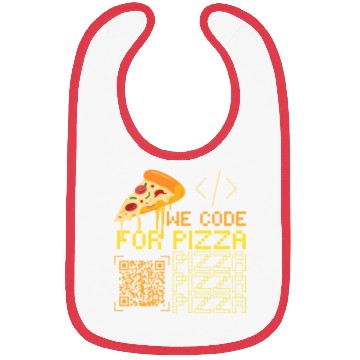 Discover We Code For Pizza | Software Developer Memes Bibs