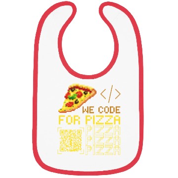 Discover We Code For Pizza | Software Developer Memes Bibs