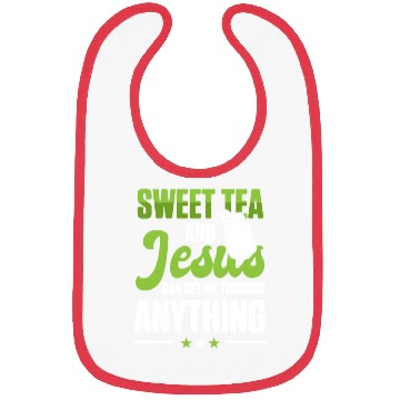 Discover Funny Sweet Tea And Jesus Can Get Me Through Bibs
