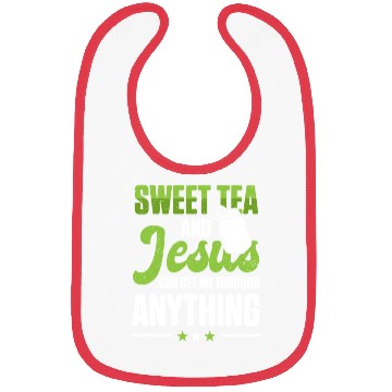 Discover Funny Sweet Tea And Jesus Can Get Me Through Bibs