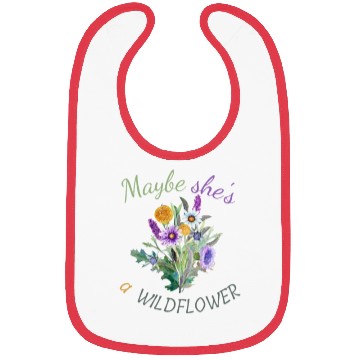 Discover Maybe She s a Wildflower Cute Wildflower Bibs