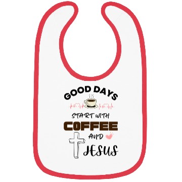 Discover Good days start with coffee and jesus Bibs