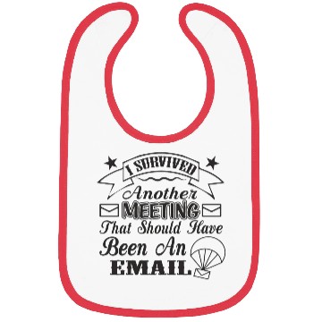 Discover I Survived Another Meeting That Should Have Been Bibs