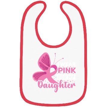 Discover I Wear Pink for My Daughter Breast Cancer Bibs