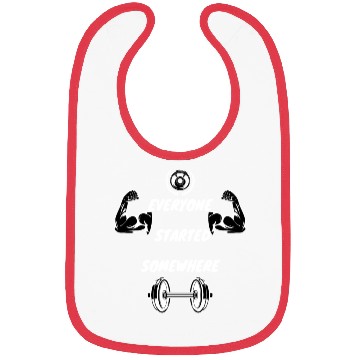 Discover Everyone Started Somewhere Gym Motivation White Bibs