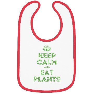 Discover Keep Calm and Eat Plants Bibs