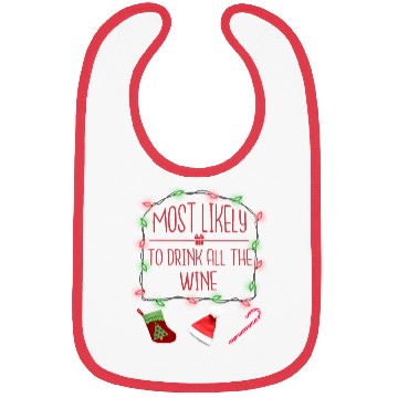 Discover Most Likely To Drink All The Wine Funny Christmas Bibs