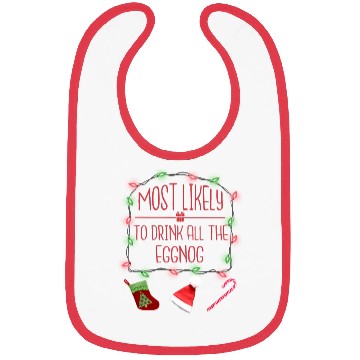 Discover Most Likely To Drink All The Eggnog Fun Christmas Bibs
