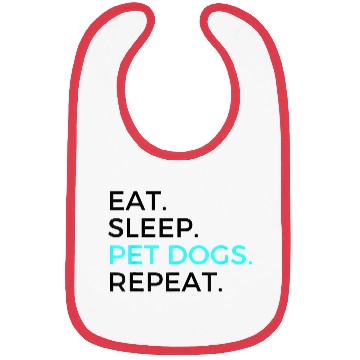 Discover Funny Eat Sleep Pet Dogs Repeat Dog Lovers Bibs