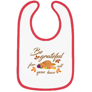 Discover Be grateful for all you have Bibs