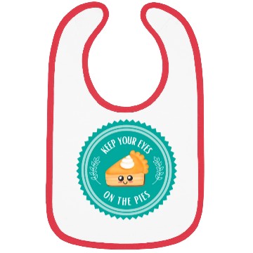 Discover Keep your EYES on the PIES Bibs