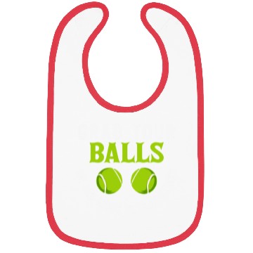 Discover Grab your balls we are going to play tennis Bibs