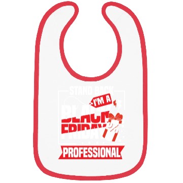 Discover Stand Back I'm A Black Friday Professional Bibs