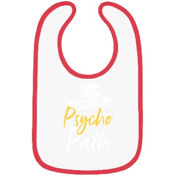 Discover I Chose Psycho Path Funny Psychology Graduation Bibs
