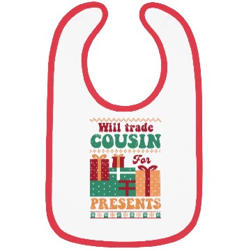Discover Xmas Christmas Will Trade Cousin for Presents Bibs