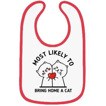 Discover Most likely to bring home a cat lovely cat lovers Bibs