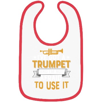 Discover I've Got A Trumpet And I'm Not Afraid To Use It Pl Bibs