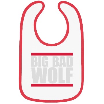 Discover big bad wolf quote Bibs