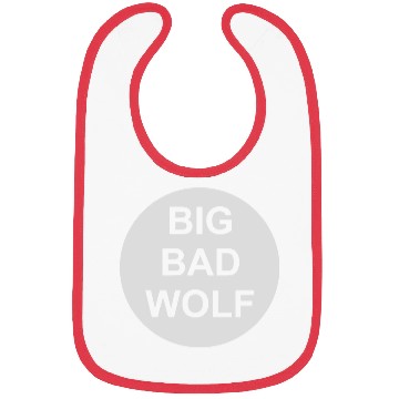 Discover big bad wolf quote Bibs
