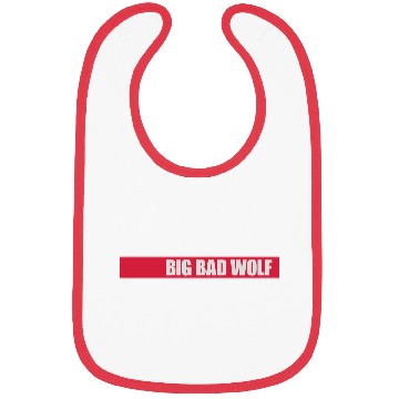 Discover big bad wolf quote Bibs