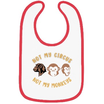 Discover Not my circus, not my monkeys Bibs
