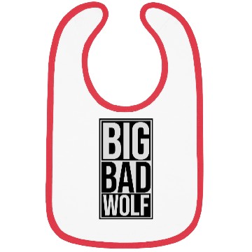 Discover big bad wolf quote Bibs