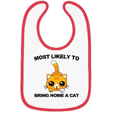 Discover Most Likely to Bring Home A Cat Bibs