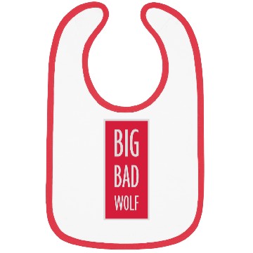 Discover big bad wolf quote Bibs