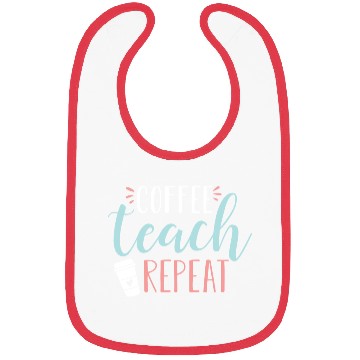 Discover Coffee Teach Repeat Cute Coffee Lover Teacher Quot Bibs