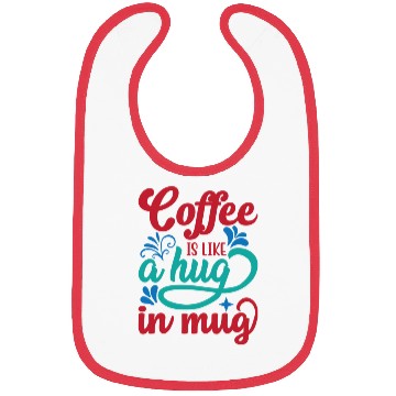 Discover coffee is like a hug in mug/ coffee meme Bibs