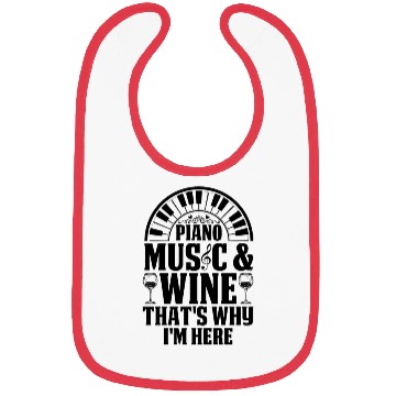 Discover Piano Music & Wine That's Why I'm Here - Piano Pla Bibs
